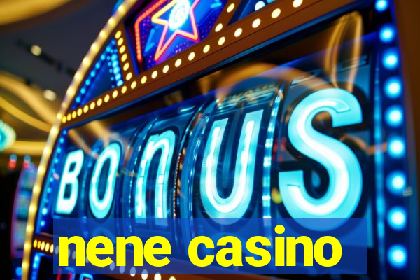 nene casino